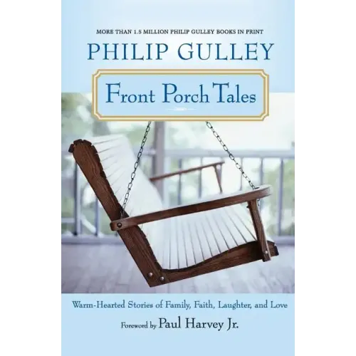 Front Porch Tales: Warm-Hearted Stories of Family, Faith, Laughter, and Love