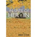 In Spite of Heroin