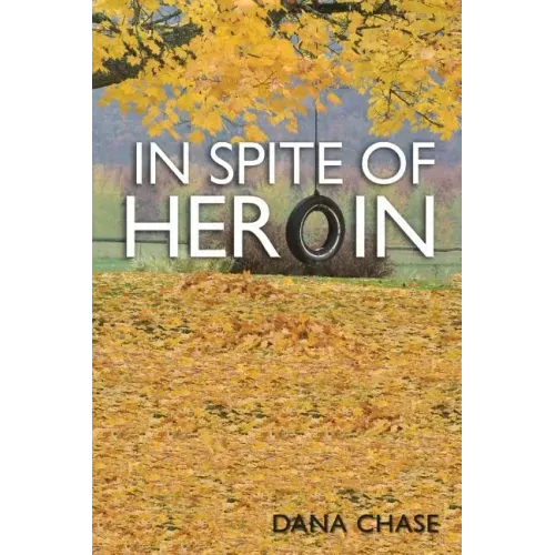 In Spite of Heroin