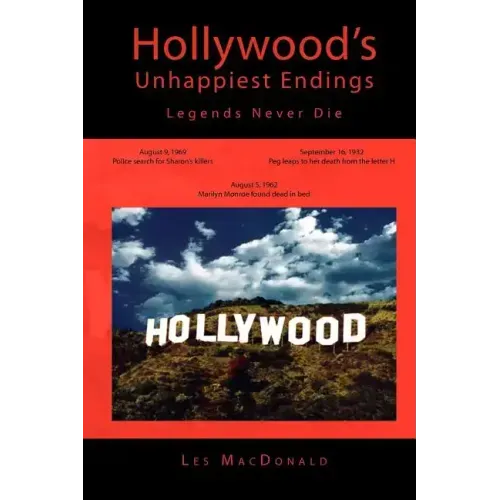 Hollywood's Unhappiest Endings: Legends Never Die