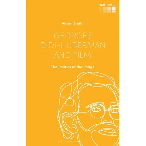 Georges Didi-Huberman and Film: The Politics of the Image