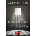 From Innocence to Mafia