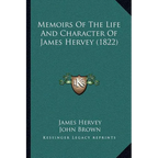 Memoirs Of The Life And Character Of James Hervey (1822) - Paperback