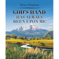 God's Hand Has Always Been Upon Me
