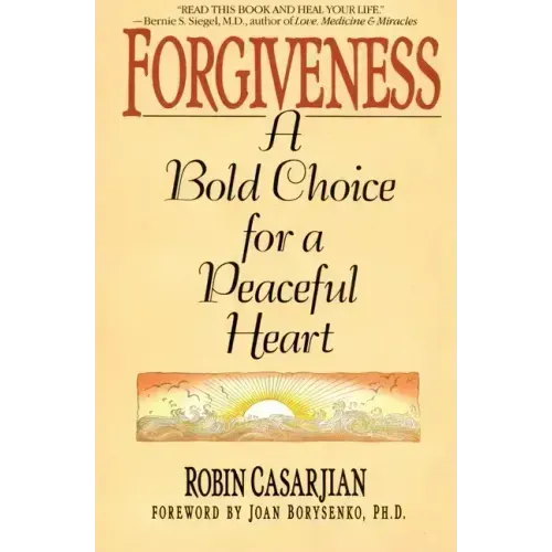 Forgiveness: A Bold Choice for a Peaceful Heart