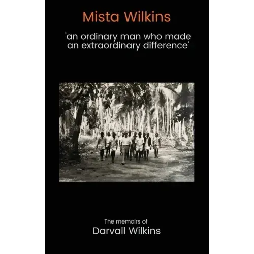 Mista Wilkins: 'an ordinary man who made an extraordinary difference'