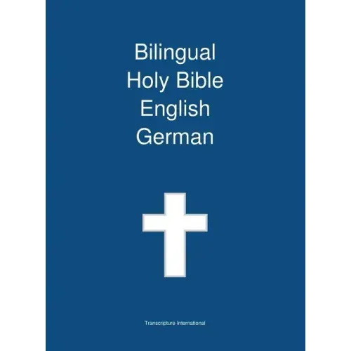 Bilingual Holy Bible English - German