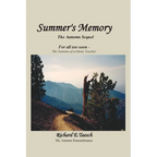 Summer's Memory: The Autumn Sequel For all too soon - The Seasons of a Music Teacher