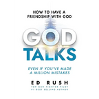 God Talks: How to Have a Friendship with God (Even if You've Made a Million Mistakes) - Paperback