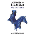 Journey to Gragau: A Trip to Hell and Back