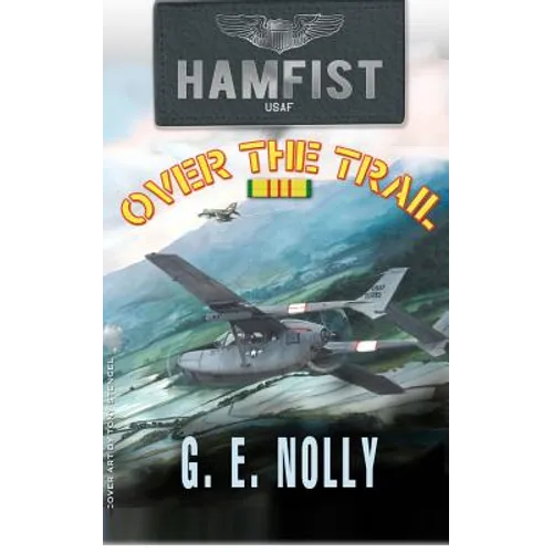 Hamfist Over The Trail: The Air Combat Adventures of Hamilton "Hamfist" Hancock