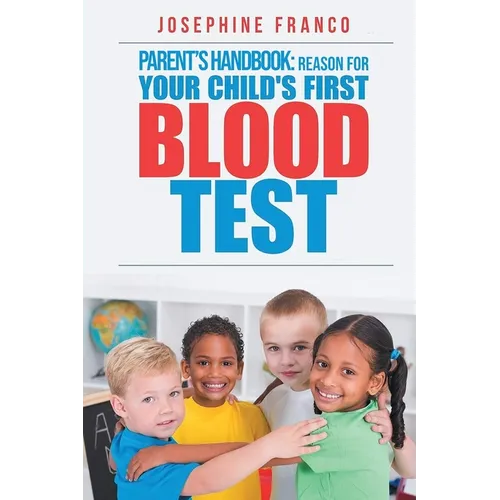 Parent's Handbook: Reason For Your Child's First Blood Test