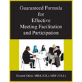 Guaranteed Formula for Effective Meeting Facilitation and Participation