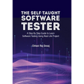 The Self-Taught Software Tester A Step By Step Guide to Learn Software Testing Using Real-Life Project