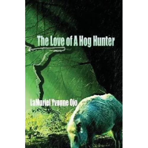 The Love of a Hog Hunter
