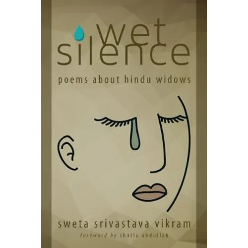 Wet Silence: Poems about Hindu Widows