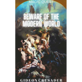 Beware of the Modern World