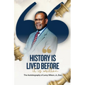 History Is Lived Before It Is Written: The Autobiography of Leroy Wilson Jr., Esq.