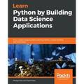 Learn Python by Building Data Science Applications