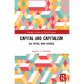 Capital and Capitalism: Old Myths, New Futures