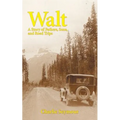 Walt: A Story of Fathers, Sons, and Road Trips