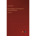 Paul the Peddler; Or, The Fortunes of a Young Street Merchant: in large print