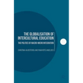 The Globalisation of Intercultural Education: The Politics of Macro-Micro Integration
