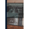 Memoir of Roger Brooke Taney, LL.D., Chief Justice of the Supreme Court of the United States
