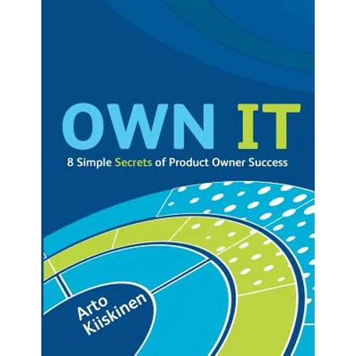 OWN IT - 8 Simple Secrets of Product Owner Success