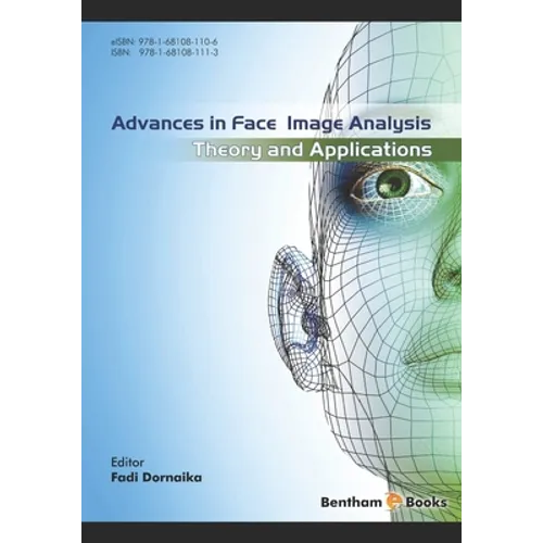 Advances in Face Image Analysis: Theory and applications