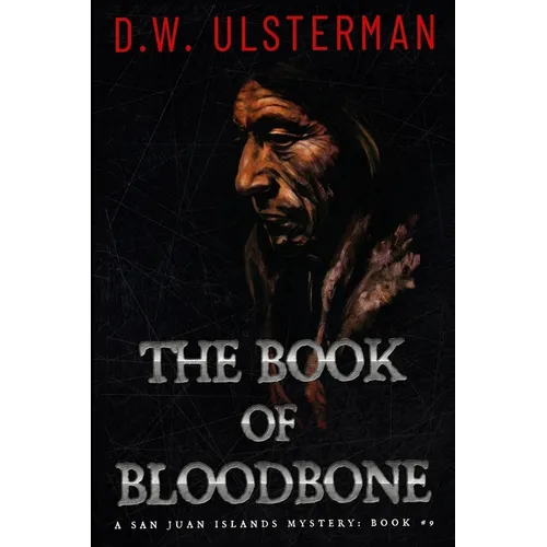 The Book of Bloodbone: (San Juan Islands Mystery Book 9)