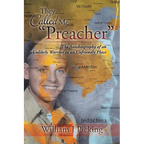 They Called Me "Preacher": The Autobiography of an Unlikely Warrior in an Unfriendly Place