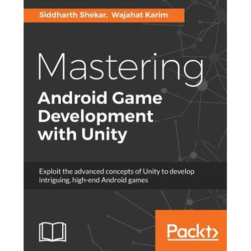 Mastering Android Game Development with Unity