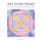 Art In My Heart: The Power of Watercolor Mandala Making - Paperback