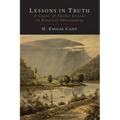 Lessons in Truth: A Course of Twelve Lessons in Practical Christianity