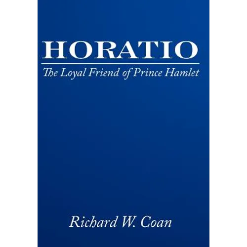 Horatio: The Loyal Friend of Prince Hamlet