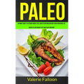 Paleo: Ultimate Guide to Extreme Weight Loss, Boosted Metabolism and a New Energizing Life (Recipes to Lose Weight Fast and Clean Your Body)