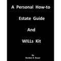 A Personal How-to Estate Guide And WILLs Kit