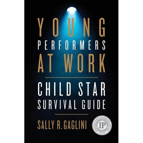 Young Performers at Work: Child Star Survival Guide