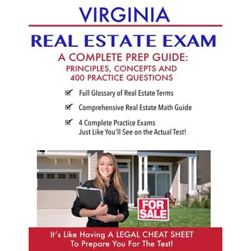 Virginia Real Estate Exam A Complete Prep Guide: Principles, Concepts And 400 Practice Questions