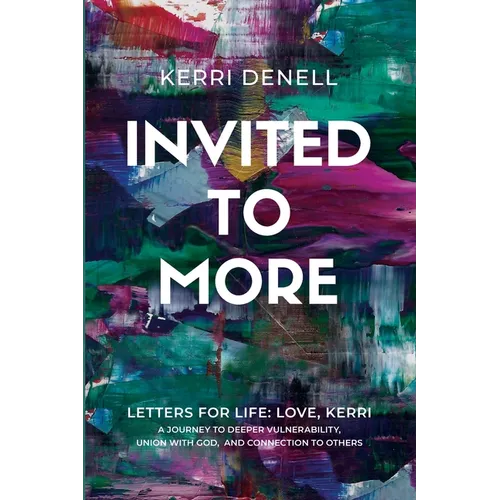 Invited to More: Letters for Life - Love, Kerri