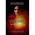 Under Attack: Deepest Darkest Secrets Revealed