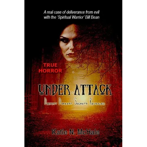 Under Attack: Deepest Darkest Secrets Revealed
