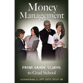 Money Management: From Grade School to Grad School