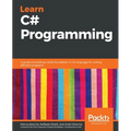 Learn C# Programming: A guide to building a solid foundation in C# language for writing efficient programs