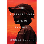 The Extraordinary Life of Sam Hell