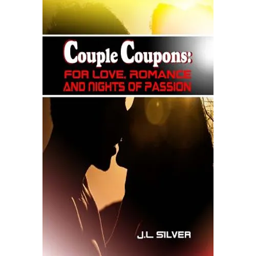 Couple Coupons: For Love, Romance, And Nights Of Passion