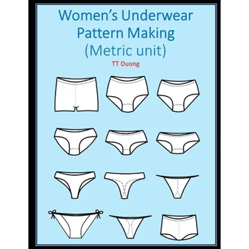 Women's Underwear Pattern Making: Metric unit