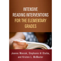 Intensive Reading Interventions for the Elementary Grades