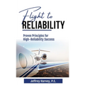 Flight to Reliability: Proved Principles for High Reliability Success